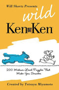 Will Shortz Presents Wild KenKen: 200 Medium-Level Logic Puzzles That Make You Smarter - Paperback