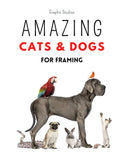 Amazing Cats and Dogs for Framing: Amazing pet photos, funny dogs and cats to frame - Paperback