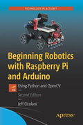 Beginning Robotics with Raspberry Pi and Arduino: Using Python and Opencv - Paperback