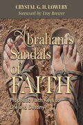Abraham's Sandals of Faith: Prophetic Faith Keys to Life and Destiny - Paperback