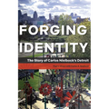 Forging Identity: The Story of Carlos Nielbock's Detroit - Paperback