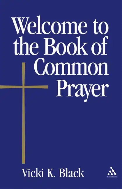 Welcome to the Book of Common Prayer - Paperback