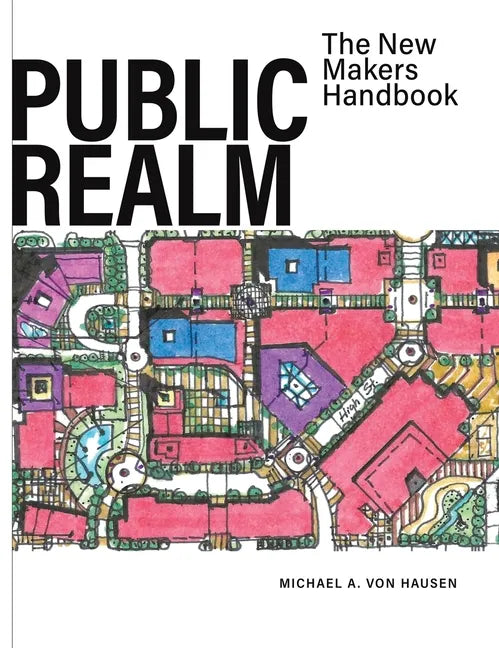Public Realm: The New Makers Handbook - Hardcover