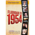 Flashback to 1954 - Celebrating the pop culture, people, politics, and places.: From the original Time-Traveler Flashback Series of Yearbooks - news e - Paperback
