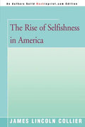 The Rise of Selfishness in America - Paperback