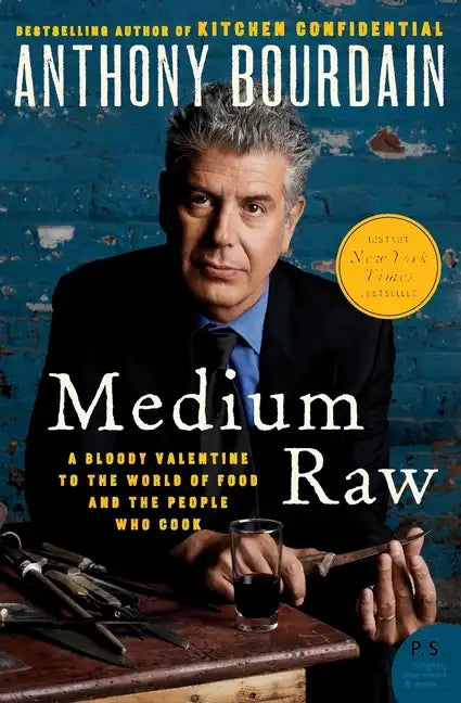 Medium Raw: A Bloody Valentine to the World of Food and the People Who Cook - Paperback