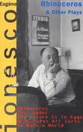 Rhinoceros and Other Plays: Includes: The Leader; The Future Is in Eggs; It Takes All Kinds to Make a World - Paperback