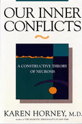 Our Inner Conflicts: A Constructive Theory of Neurosis - Paperback