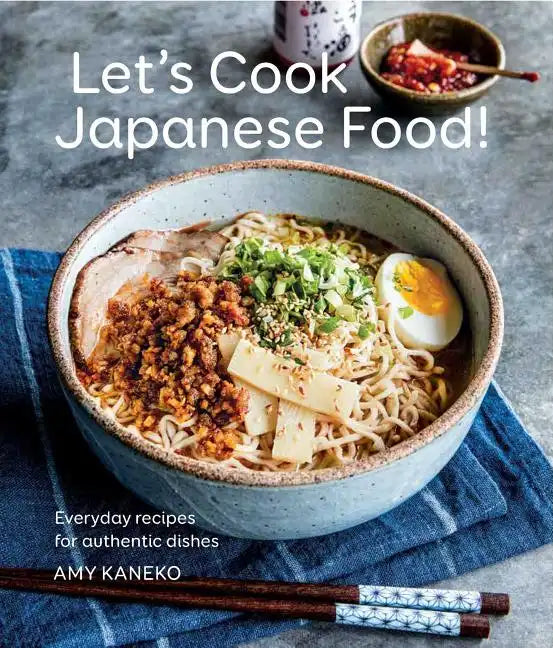 Let's Cook Japanese Food!: Everyday Recipes for Authentic Dishes - Hardcover