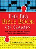 The Big Bible Book of Games: Fun and Challenging Puzzles, Trivia, and Brain Teasers - Paperback