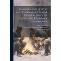 Memoirs and Letters and Journals of Major General Riedesel During his Residence in America: 2 - Paperback