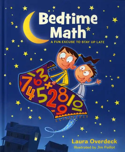 Bedtime Math: A Fun Excuse to Stay Up Late - Hardcover