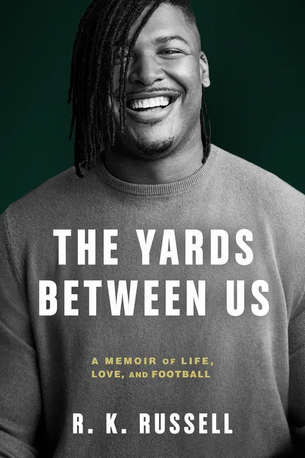 The Yards Between Us: A Memoir of Life, Love, and Football - Hardcover