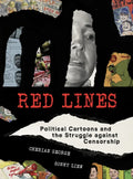 Red Lines: Political Cartoons and the Struggle Against Censorship - Paperback