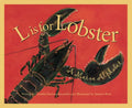 L is for Lobster: A Maine Alphabet - Hardcover