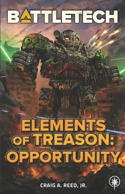 BattleTech: Elements of Treason: Opportunity - Paperback