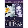 Kathryn Kuhlman: A Spiritual Biography of God's Miracle Worker - Paperback