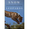 Snow Leopards Leap: Uncommon Strategies to Heal after Divorce/Breakup Using Animal-Like Instincts - Hardcover