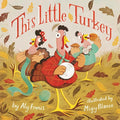 This Little Turkey - Board Book