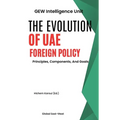 The Evolution Of UAE Foreign Policy: Principles, Components, And Goals - Paperback