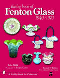 The Big Book of Fenton Glass: 1940-1970 - Paperback