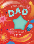 A Book about Dad with Words and Pictures by Me: A Fill-In Book with Stickers! - Hardcover