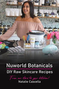 Nuworld Botanicals DIY Raw Skincare Recipes - Paperback