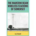 The Marconi Beam Wireless Stations Of Somerset - Paperback