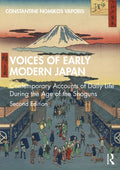 Voices of Early Modern Japan: Contemporary Accounts of Daily Life During the Age of the Shoguns - Paperback