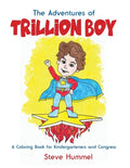 The Adventures of Trillion Boy: A Coloring Book for Kindergarteners and Congress - Paperback