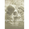 After the Blessing: Mexican American Veterans of WWII Tell Their Own Stories - Paperback