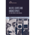 Killers, Clients and Kindred Spirits: The Taboo Cinema of Shohei Imamura - Paperback