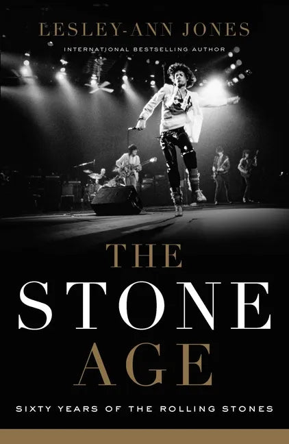 The Stone Age: Sixty Years of the Rolling Stones - Hardcover
