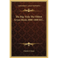 The Rig-Veda The Oldest Aryan Book 2000-1000 B.C. - Hardcover