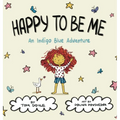 Happy To Be Me: An Indigo Blue Adventure - Hardcover