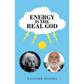 Energy Is the Real God - Paperback