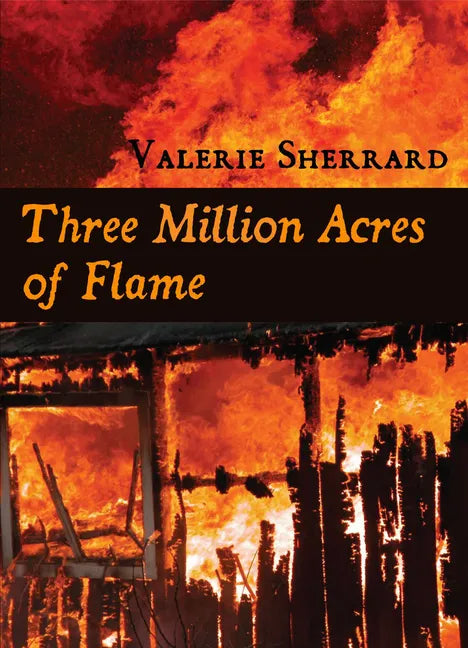 Three Million Acres of Flame - Paperback