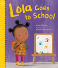 Lola Goes to School - Hardcover