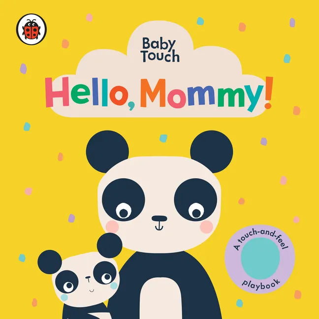 Hello, Mommy!: A Touch-And-Feel Playbook - Board Book