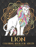 Lion Coloring Book For Adults: 30 Collection of Advanced Stress Relieving Lion Adults Coloring Book For Relaxation and Boost Creativity Birthday Than - Paperback