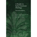 A Reader in Early Franciscan Theology: The Summa Halensis - Paperback
