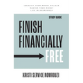 Finish Financially Free Study Guide: Identify your money beliefs Master your money Live in abundance - Paperback
