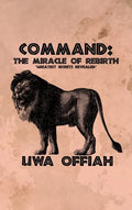 Command: The Miracle of Rebirth - Hardcover