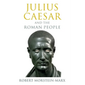 Julius Caesar and the Roman People - Paperback