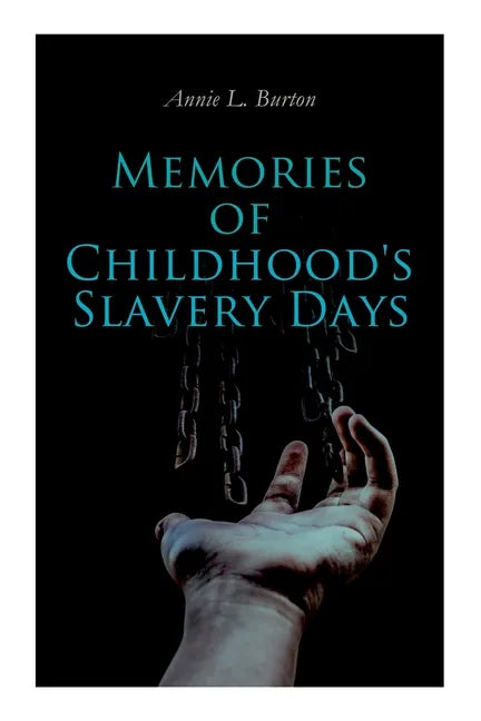Memories of Childhood's Slavery Days: Autobiography of a Former Slave Woman - Paperback