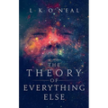 The Theory of Everything Else - Paperback