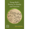 Xiong Shili's Treatise on Reality and Function - Paperback