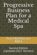 Progressive Business Plan for a Medical Spa: Second Edition (Updated 2021 Version) - Paperback