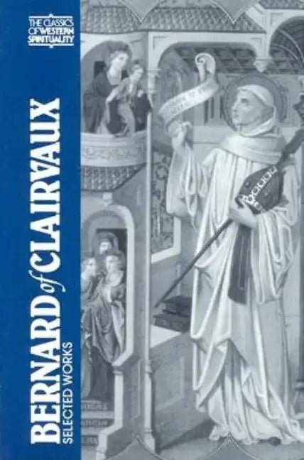 Bernard of Clairvaux: Selected Works - Paperback