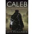 Caleb: Return to Noodle - Paperback